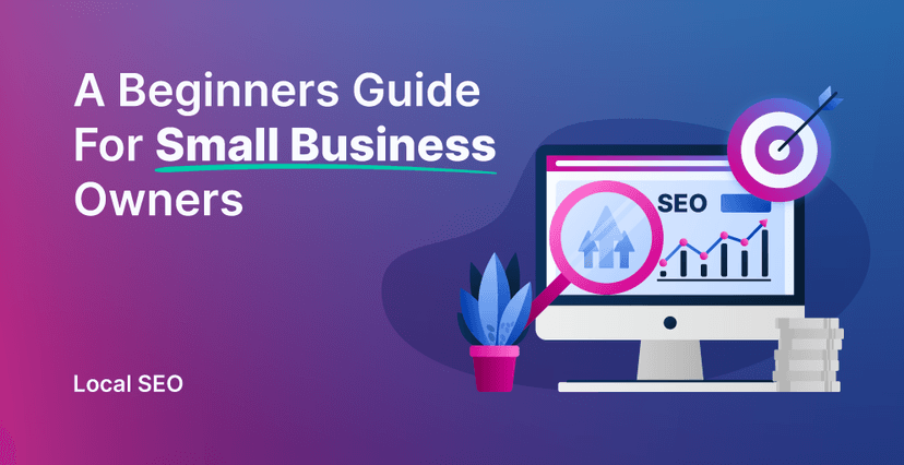 Illustration depicting a computer screen with an SEO graph and magnifying glass, symbolizing local SEO strategies. The text reads 'A Beginners Guide For Small Business Owners' with an arrow hitting a target, representing achieving SEO goals. The image emphasizes local SEO for small businesses.